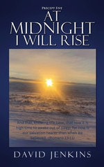 Precept five;  At Midnight I Will Rise