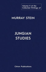 The Collected Writings Of Murray Stein - Volume 9