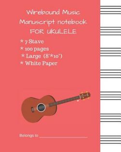 Wirebound Music Manuscript Notebook for UKULELE