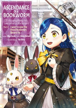 Ascendance of a Bookworm (Manga): Part 4 Volume 4