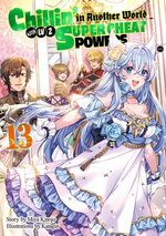 Chillin’ in Another World with Level 2 Super Cheat Powers: Volume 13 (Light Novel)