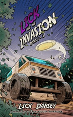 Lick and the Invasion: Books 1 - 3 (a Humorous Science Fiction Adventure)