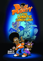 Big Monty and the Lunatic Lunch Lady