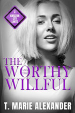 The Worthy and the Willful