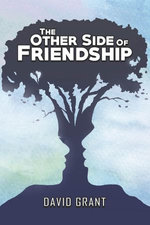 The Other Side of Friendship