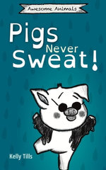 Pigs Never Sweat