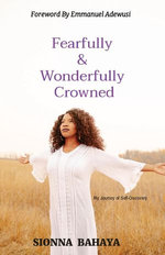 Fearfully & Wonderfully Crowned