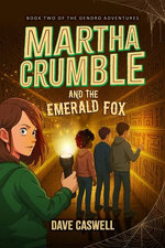 Martha Crumble and the Emerald Fox