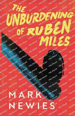 The Unburdening of Ruben Miles