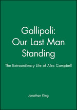 Gallipoli: Our Last Man Standing