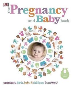 The Pregnancy and Baby Book