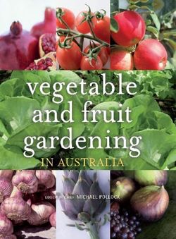 Vegetable and Fruit Gardening in Australia