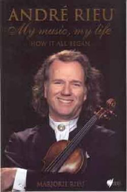 Andre Rieu : My Music, My Life