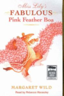 Miss Lily's Fabulous Pink Feather Boa: Unabridged