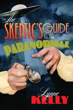 The Skeptic's Guide to the Paranormal
