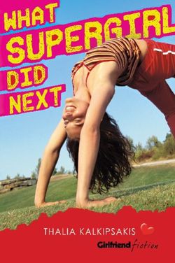 What Supergirl Did Next (Girlfriend Fiction 14)