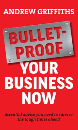 Bullet-proof Your Business Now