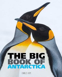 The Big Book of Antarctica The Big Book of Antarctica