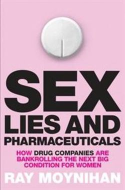 Sex, Lies & Pharmaceuticals