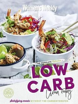 Low Carb Clean Eating the Complete Collection