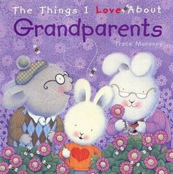 Things I Love About Grandparents