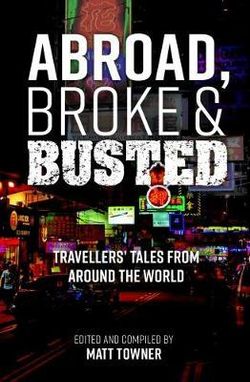 Abroad, Broke and Busted