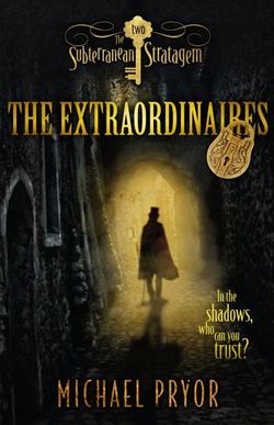 The Extraordinaires 2: The Subterranean Stratagem