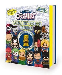 DC Comics: Ooshies Collector's Guide