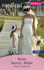 Nurse, Nanny...Bride!