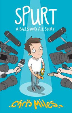 Spurt : A Balls and All Story