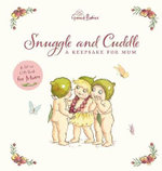 Snuggle and Cuddle: A Keepsake for Mum (May Gibbs: Gumnut Babies)