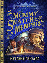 The Mummy Snatcher of Memphis: A Kit Salter Adventure 3