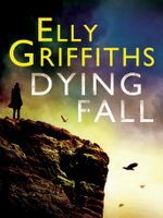 Dying Fall: A Ruth Galloway Investigation 5