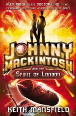 Johnny Mackintosh and the Spirit of London: Johnny Mackintosh 3