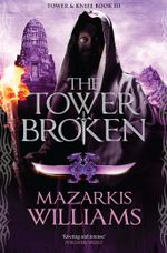 The Tower Broken: Tower and Knife 3