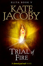 Trial of Fire: The Books of Elita 5