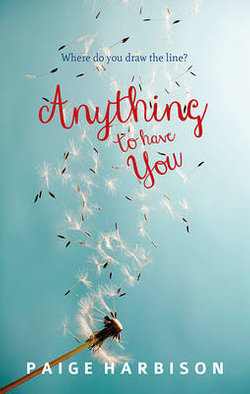 ANYTHING TO HAVE YOU