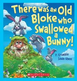 There Was an Old Bloke Who Swallowed a Bunny (Lenticular Edition)