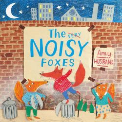 The Very Noisy Foxes Picture Storybook