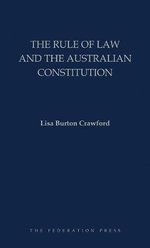 The Rule of Law and the Australian Constitution