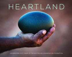 Heartland - Celebrating 50 Years of The Australian Conservat  ion Foundation