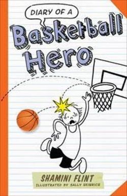 Diary of a Basketball Hero Diary of a Basketball Hero