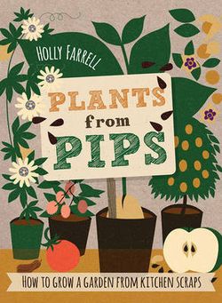 Plants from Pips