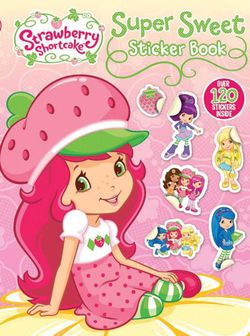 Strawberry Shortcake Super Sweet Sticker Book
