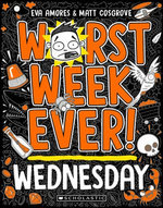 Worst Week Ever! Wednesday