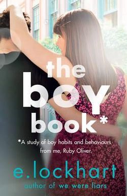 The Boy Book : A study of boy habits and behaviours from me, Ruby Oliver