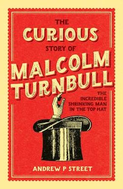 The Curious Story of Malcolm Turnbull