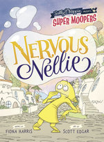 Super Moopers: Nervous Nellie