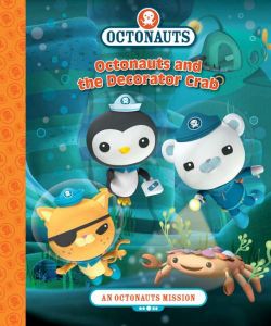 Octonauts: Octonauts and the Decorator Crab