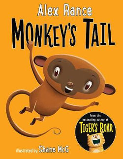 Monkey's Tail: A Tiger & Friends Book